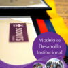 Modelo Desarrollo Institucional